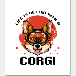 Welsh Corgi - Life Is Better With A Corgi Posters and Art